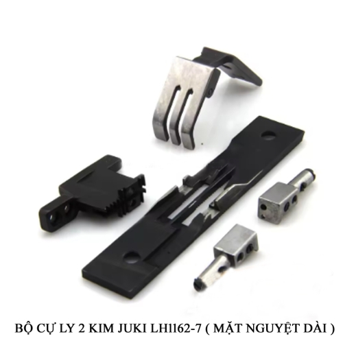 Bộ cự ly 2 kim Juki LH1162-7 mặt nguyệt dài